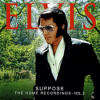 Suppose - The Home Recordings Vol. 2 - Elvis Presley Bootleg CD